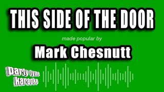 Mark Chesnutt - This Side of the Door (Karaoke Version)