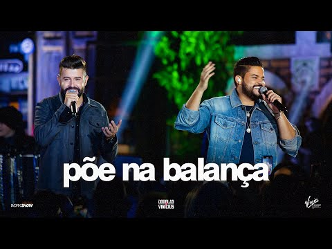 Douglas e Vinícius - Põe na Balança