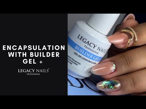 Encapsulation with Builder Gel + | LEGACY NAILS