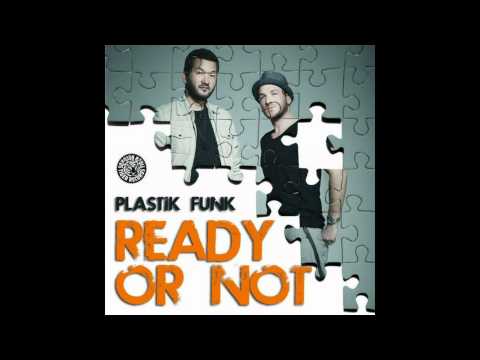 Plastik Funk -- Ready Or Not (Club Mix)
