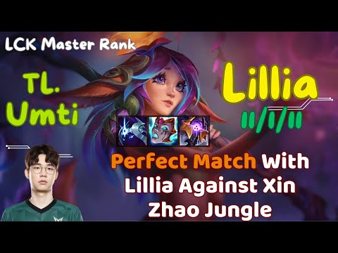 TL.Umti Lillia Perfect Match With Lillia Against Xin Zhao Jungle, KDA 11/1/11 | Gaming Master LOL