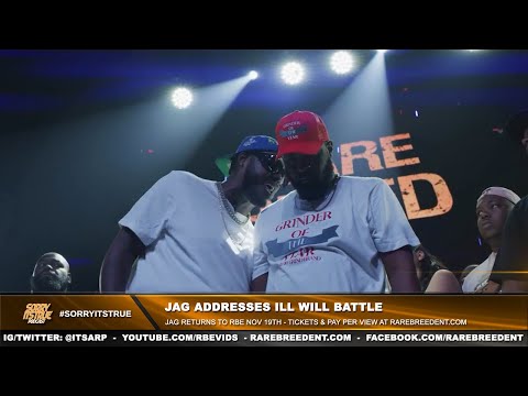 JAG ADDRESSES THE ILL WILL BATTLE