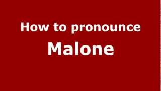 How to pronounce Malone