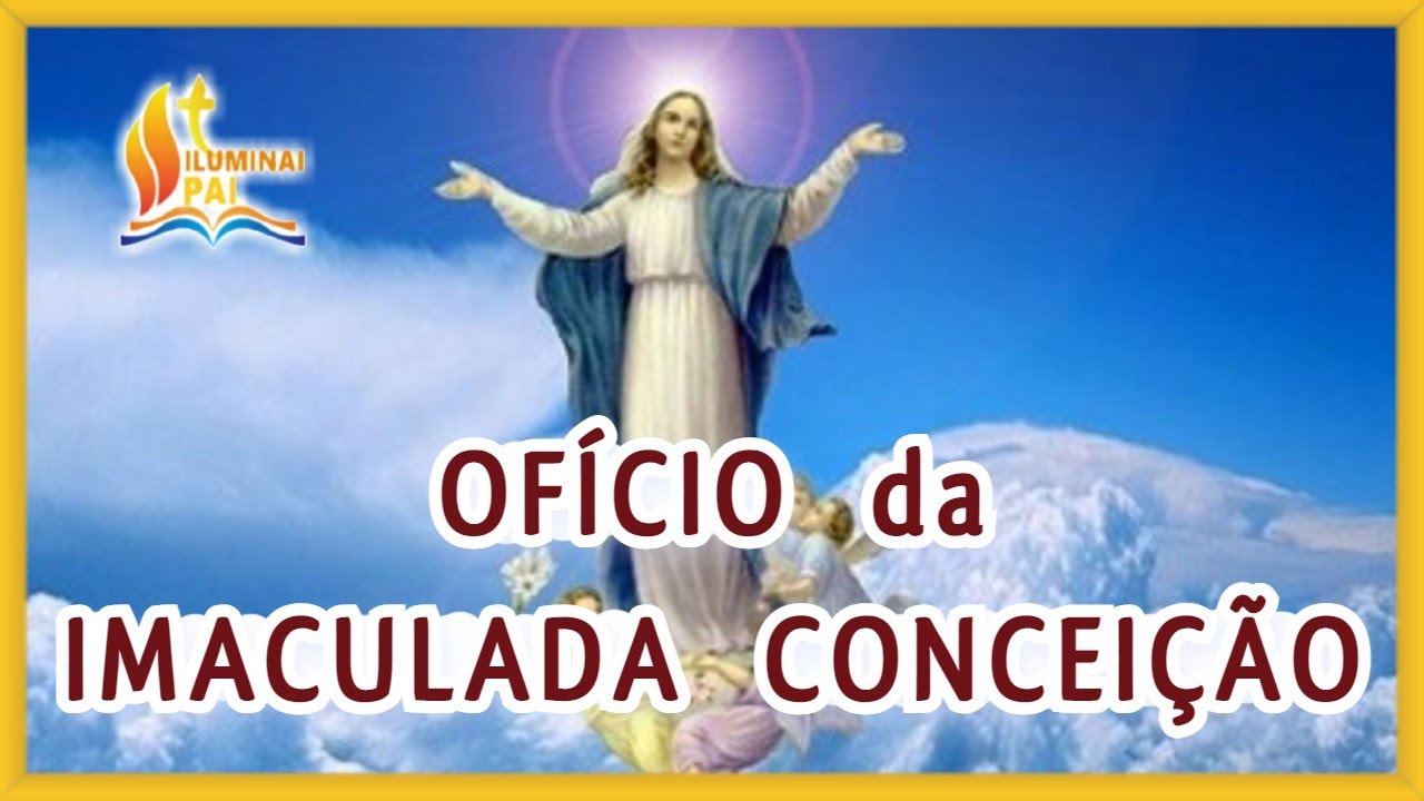 31/08/2024 OFICIO da IMACULADA CONCEIÇÃO de Nossa Senhora Ouvi Mãe de Deus minha oração