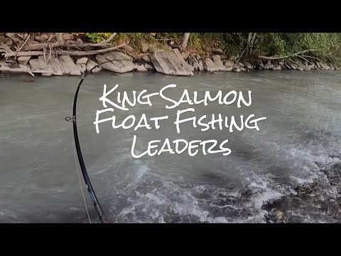 King Salmon Float Fishing Leaders