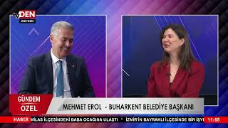 Günden Özel'in konuğu Buharkent Belediye Başkanı Mehmet Erol 13.11.2025