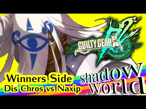 Dis Chros (Venom) vs Naxip (Leo) - GGXrdREV2 Winners Side - Shadow World