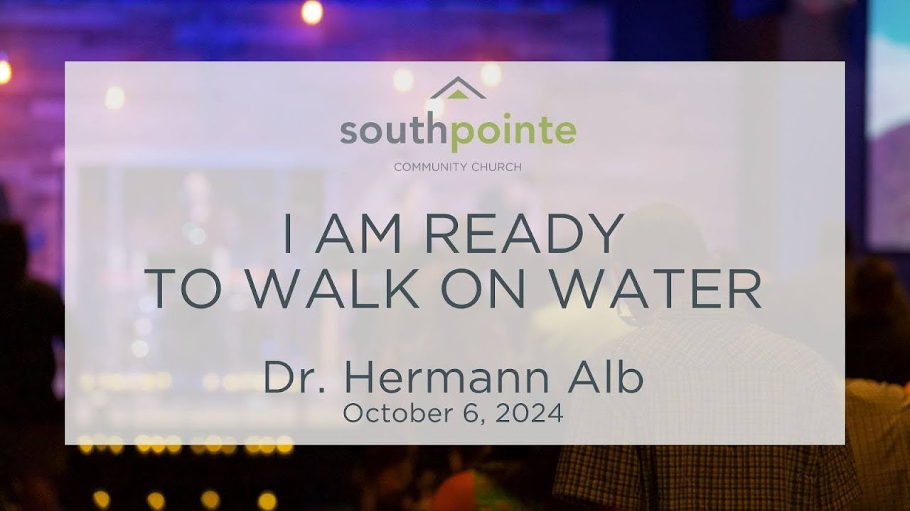 10.06.24 Hermann Alb | I am Ready to Walk on Water
