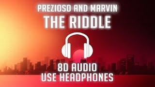 Prezioso &amp; Marvin - The Riddle (Remix) (8D AUDIO) 🎧