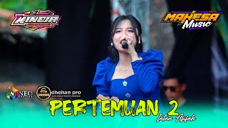 Download lagu PERTEMUAN 2 - Intan Afifah - MAHESA MUSIC - DHEHAN Pro Audio - KINCIR Community 2025 mp3
