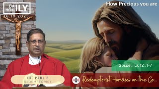 Homily - How Precious you are - 17th October, 2025 - Fr. Paul P  C.Ss.R.