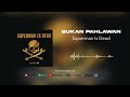 Superman Is Dead Bukan Pahlawan Official Audio