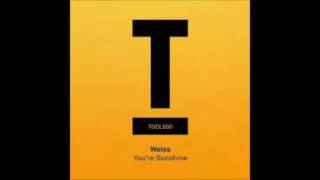 Weiss   -   Your Sunshine