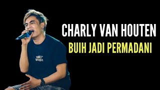 Download lagu CHARLY VAN HOUTEN BUIH JADI PERMADANI... mp3