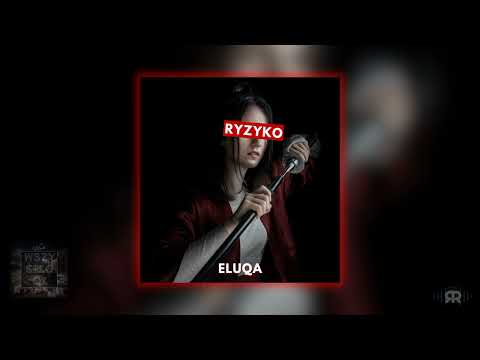ELUQA - RYZYKO (prod. Jee Juh)