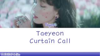 Taeyeon (태연): Curtain Call Lyrics