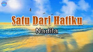 Download lagu Satu Dari Hatiku - Nadila (lirik Lagu) | Lagu Indonesia ~ kau yang kucinta di hatiku mp3 Download lagu Satu Dari Hatiku - Nadila (lirik Lagu) | Lagu Indonesia ~ kau yang kucinta di hatiku mp3
