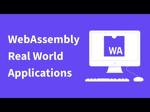 WebAssembly  Real World Applications
