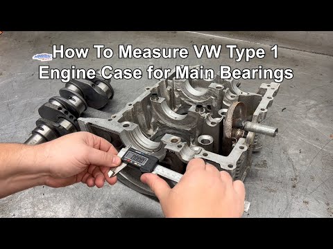 How To Measure a VW Type 1 Engine Case for Main Bearings - Air Cooled VW Tech Tips
