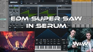 HARDWELL &amp; W&amp;W HUGE EDM SUPER SAW - Serum Sound Design
