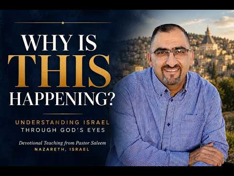 Why Is This Happening? <br>Understanding Israel Through God’s Eyes