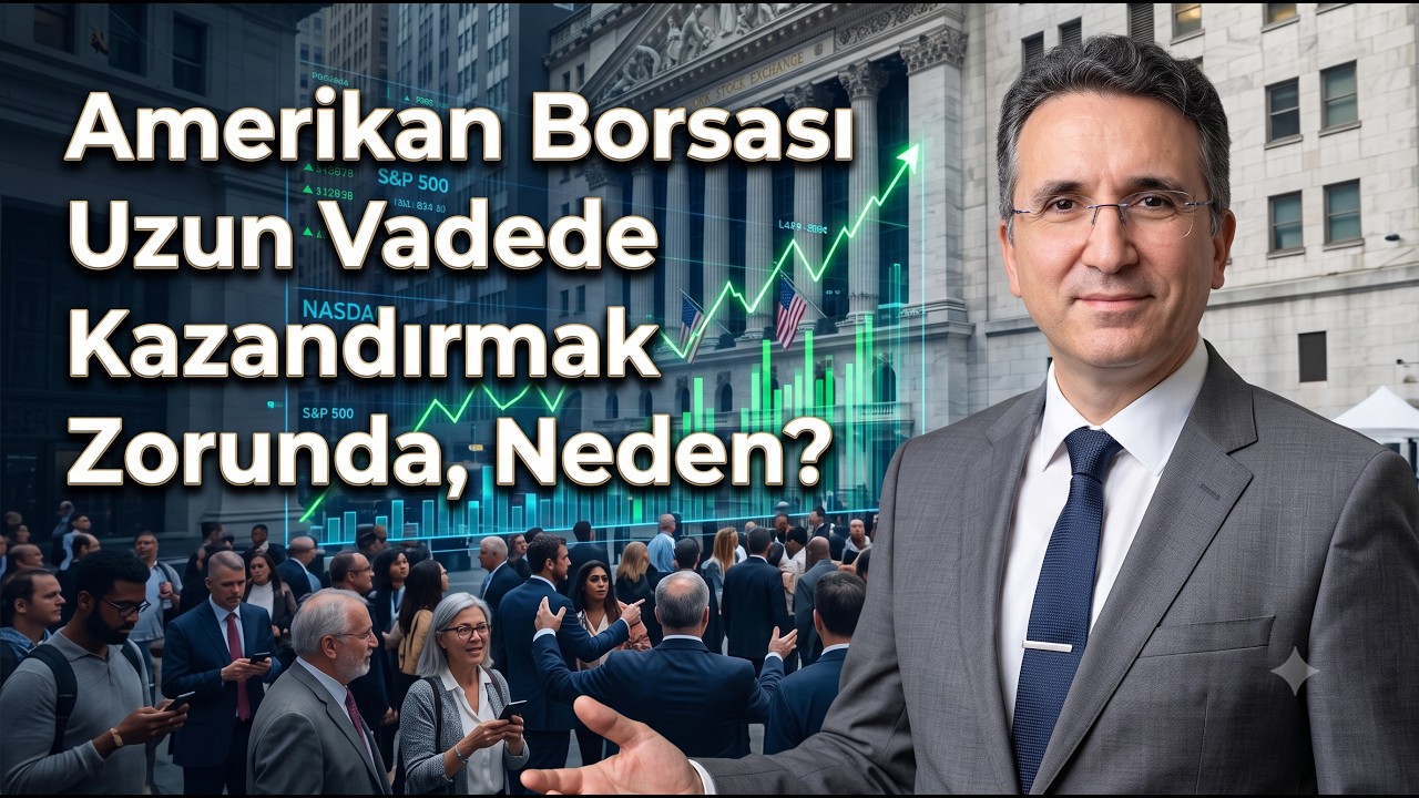 Amerikan Borsası Uzun Vadede Kazandırmak Zorunda, Neden?