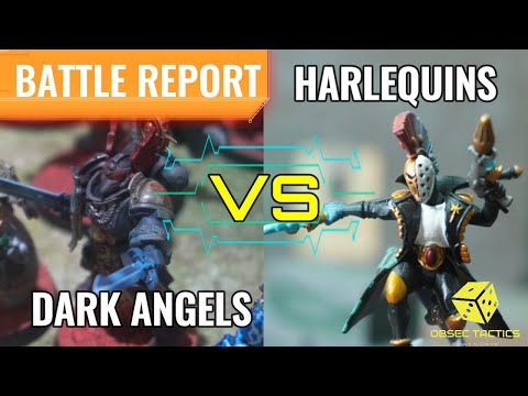 Dark Angels DW / RW vs Harlequins SS - Warhammer40k - ObsecTactics