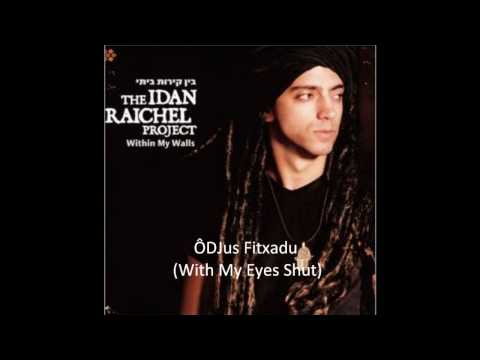 ÔDJus Fitxadu (With My Eyes Shut)