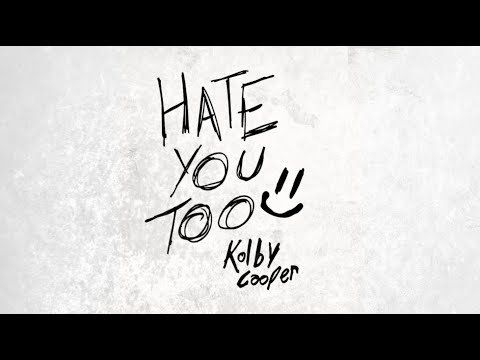 Kolby Cooper - Hate You Too (Official Audio)