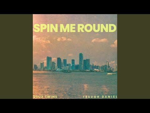 Spin Me Round