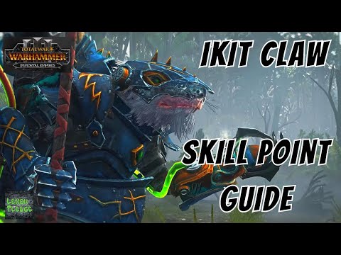 Ikit Claw Skill Point Guide - Total War - Warhammer 3