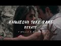 Khujechi Toke Raat Berate ❤️ LoFi Song ✨ | Slowed and Reverb Song..