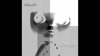 intouchwithrobots - Unnatural (w/lyrics subtitles)
