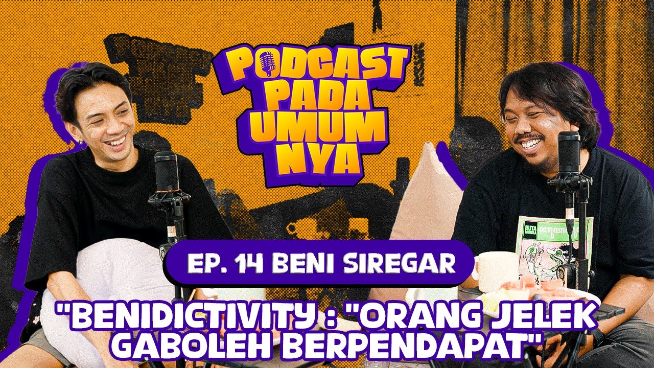 PODCAST PADA UMUMNYA w/ TEPE46 & BENI SIREGAR
