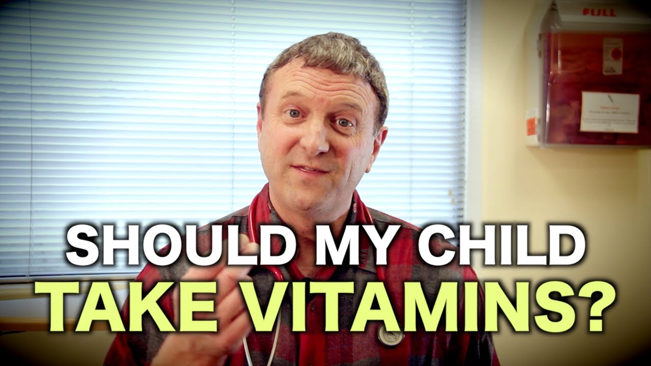 Should My Child Take Vitamins? | PEDIATRIC ADVICE