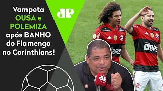‘Quando eu digo isso me chamam louco’: Vampeta polemiza sobre Corinthians 1 x 3 Flamengo