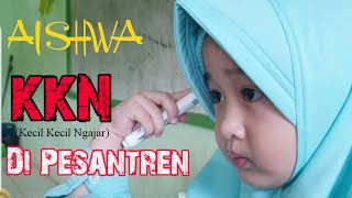 Download lagu AISHWA KKN Di PESANTREN (VLOG) mp3