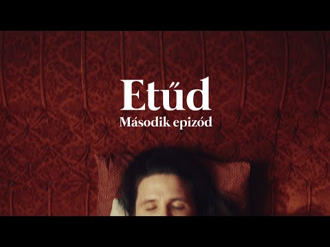 ETŰD - Második epizód