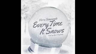 Verse Simmonds - &quot;Everytime It Snows&quot; OFFICIAL VERSION