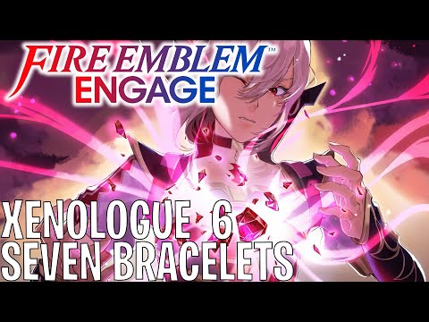 Fire Emblem Engage - Fell Xenologue 6 - Seven Bracelets Walkthrough