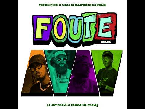 Meneer Cee x Shax Champion - Foute w/DJ Ranie, Jay Music and House Of Musiq [Unofficial Remix]