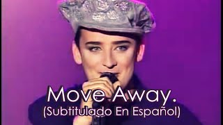 Boy George/Culture Club - Move Away (Subtitulado En Español)