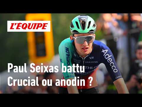 Paul Seixas battu : Un mal pour un bien ?