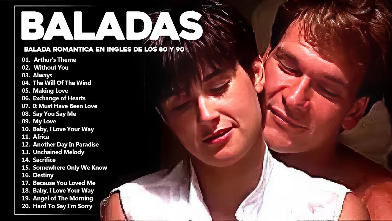 Las 100 Mejores Baladas Romanticas En Ingles De Los 80 90 Mix - Musica Romantica De Amor