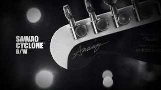 Video thumbnail for SAWAO CYCLONE B/W by FenderUSAOfficial