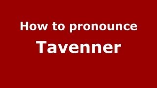 How to pronounce Tavenner
