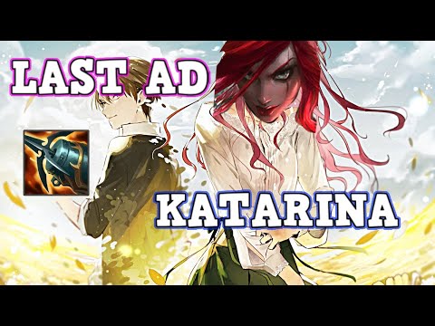 THE LAST AD KATARINA MONTAGE | SEASON 11 | LEAGUE OF LEGENDS