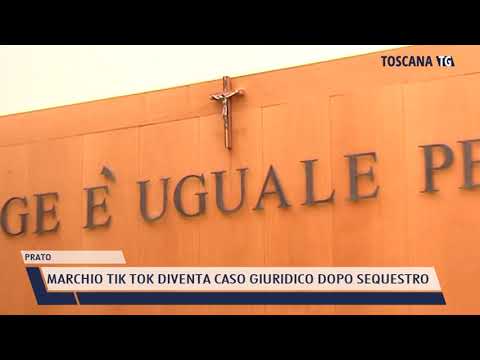 2021-11-08 PRATO - MARCHIO TIK TOK DIVENTA CASO GIURIDICO DOPO SEQUESTRO