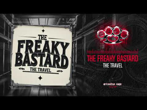 THE FREAKY BASTARD - THE TRAVEL (HQ Official)