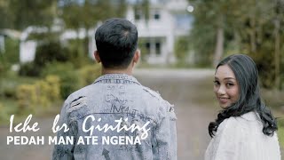 Download lagu PEDAH MAN ATE NGENA  ||  ICHE BR GINTING  || LAGU KARO COVER  TERBARU  ||  VIDEO MUSIK mp3